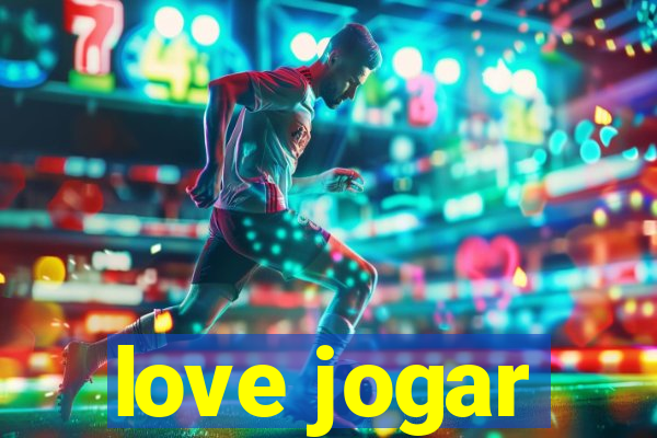 love jogar